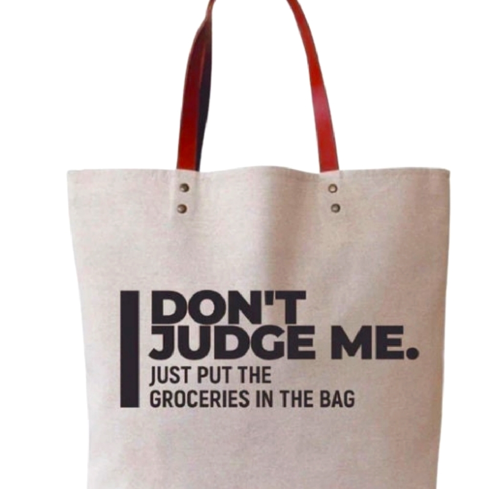 Don't Judge Me Tote Bag. Canvas Tote. Faux Leather Handles. Humor Gift. NWOT